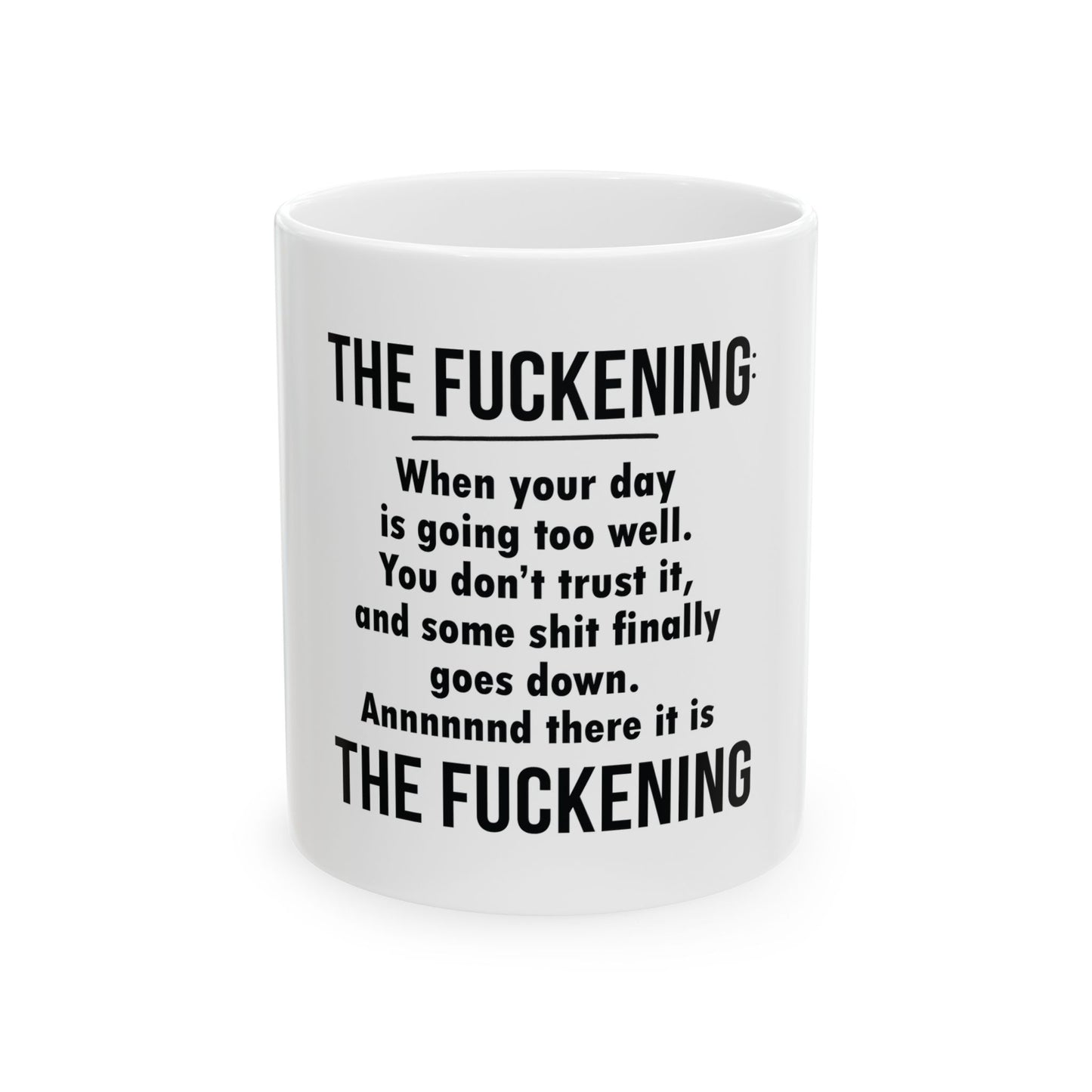 The Fuckening Mug - Funny Ceramic Coffee Mug for Bad Days, 11oz & 15oz