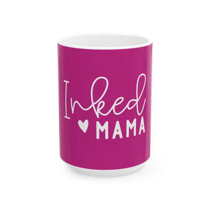 Inked Mama Ceramic Mug - Perfect Gift for Moms