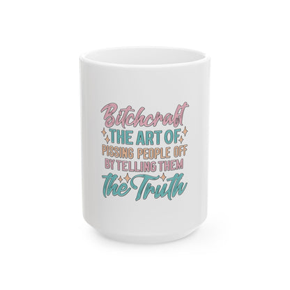 Bitchcraft Truth Ceramic Mug - Playful Coffee Cup for Bold Personalities