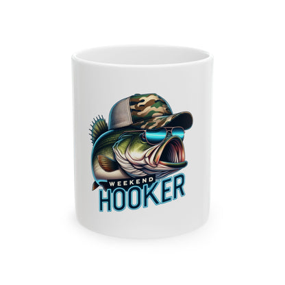 Funny Weekend Hooker Fishing Ceramic Mug - 11oz & 15oz