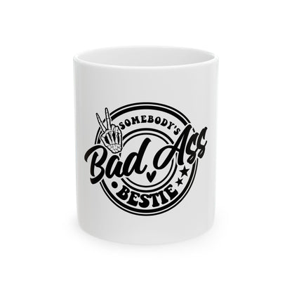 Bad Ass Bestie Ceramic Mug - Perfect Gift for Friends