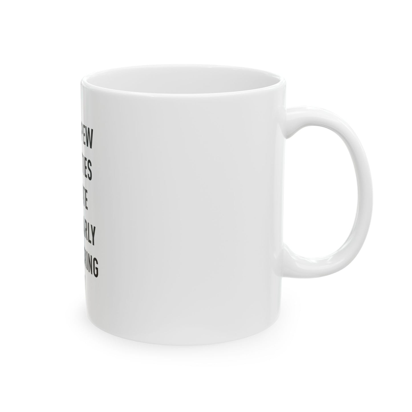 Funny Ceramic Mug - "I Don’t Spew Profanities, I Eunicate Them Clearly" - 11oz & 15oz