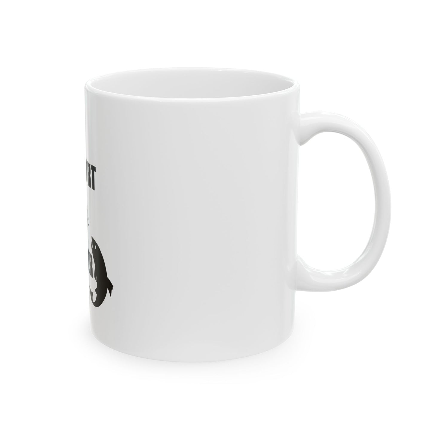 Support Your Local Hooker Fishing Mug - Ceramic Coffee Cup (11oz, 15oz)