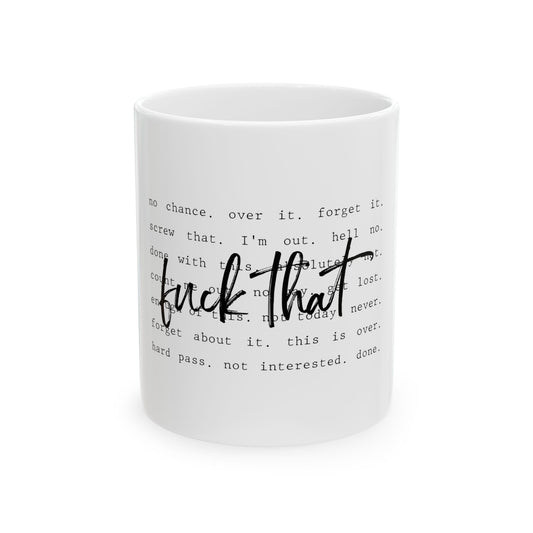 Funny Ceramic Mug - "Fuck That" Sassy Quote - Perfect Gift for Coffee Lovers