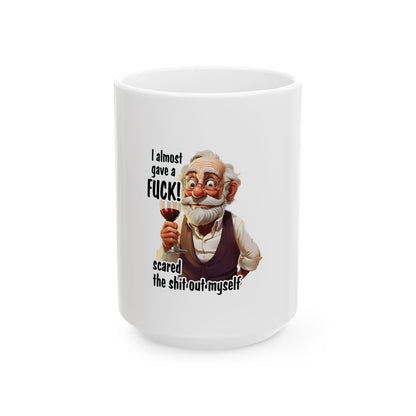 Funny Ceramic Mug - "I Almost Gave a FUCK!" - 11oz & 15oz