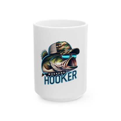 Funny Weekend Hooker Fishing Ceramic Mug - 11oz & 15oz