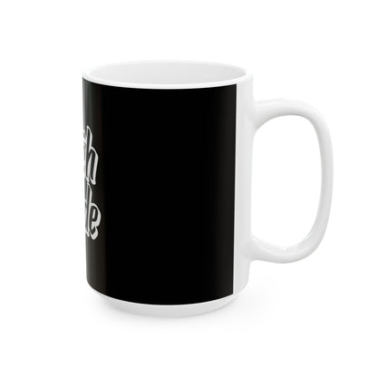 Bitch Mode Ceramic Mug - 11oz & 15oz Coffee Cup for Bold Personalities