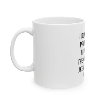 Funny Ceramic Mug - "I Don’t Spew Profanities, I Eunicate Them Clearly" - 11oz & 15oz