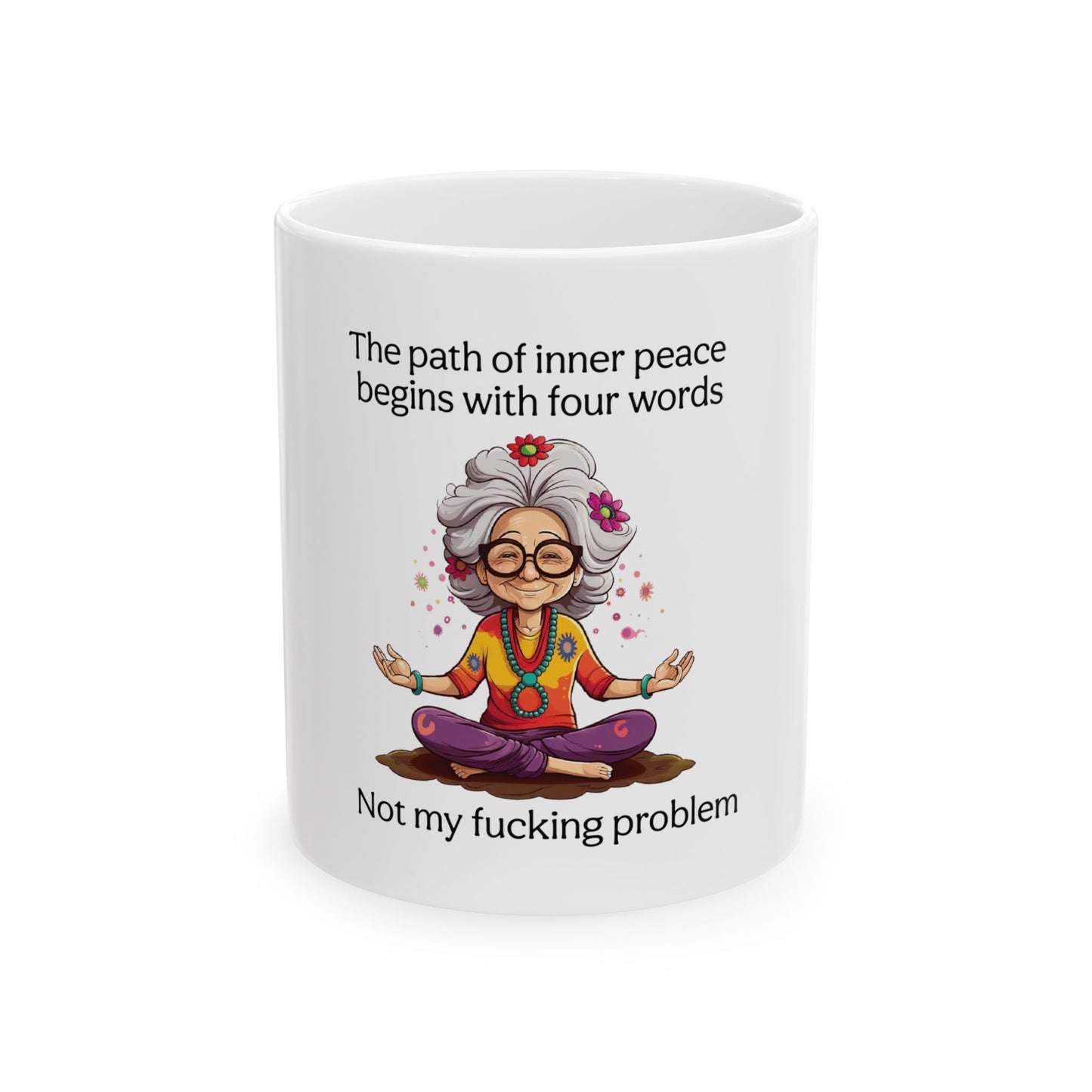 Inspirational Ceramic Mug - "Not My F*cking Problem" - Peaceful Mind Design