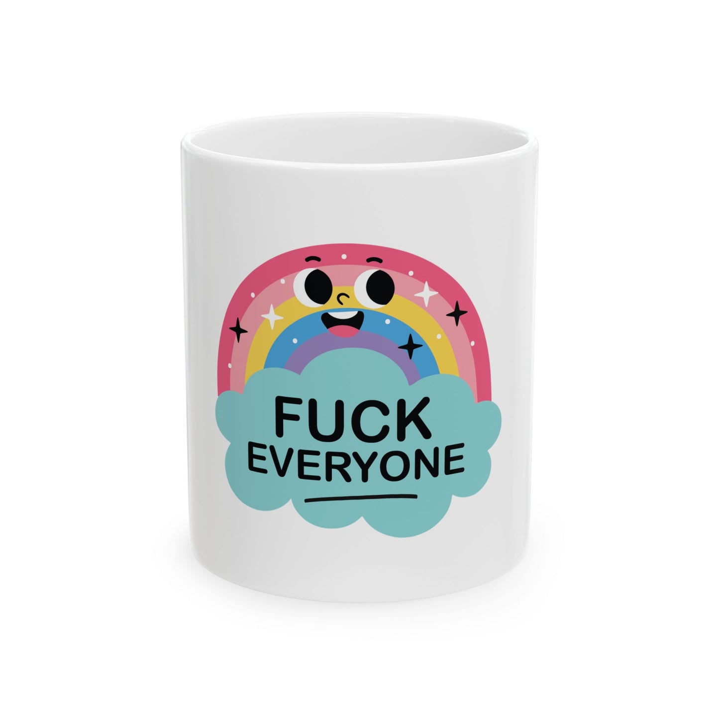 Whimsical Ceramic Mug - "F*CK EVERYONE" Fun Graphic Coffee Cup for Bold Personalities