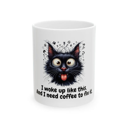 Funny Cat Coffee Mug - "I Woke Up Like This" - Perfect for Cat Lovers and Coffee Enthusiasts