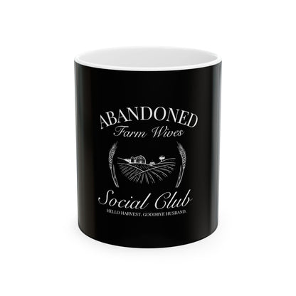 Abandoned Farm Wives Social Club Ceramic Mug - Perfect Gift for Farm Lovers