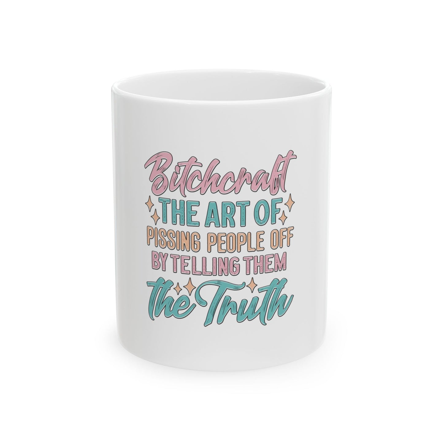 Bitchcraft Truth Ceramic Mug - Playful Coffee Cup for Bold Personalities