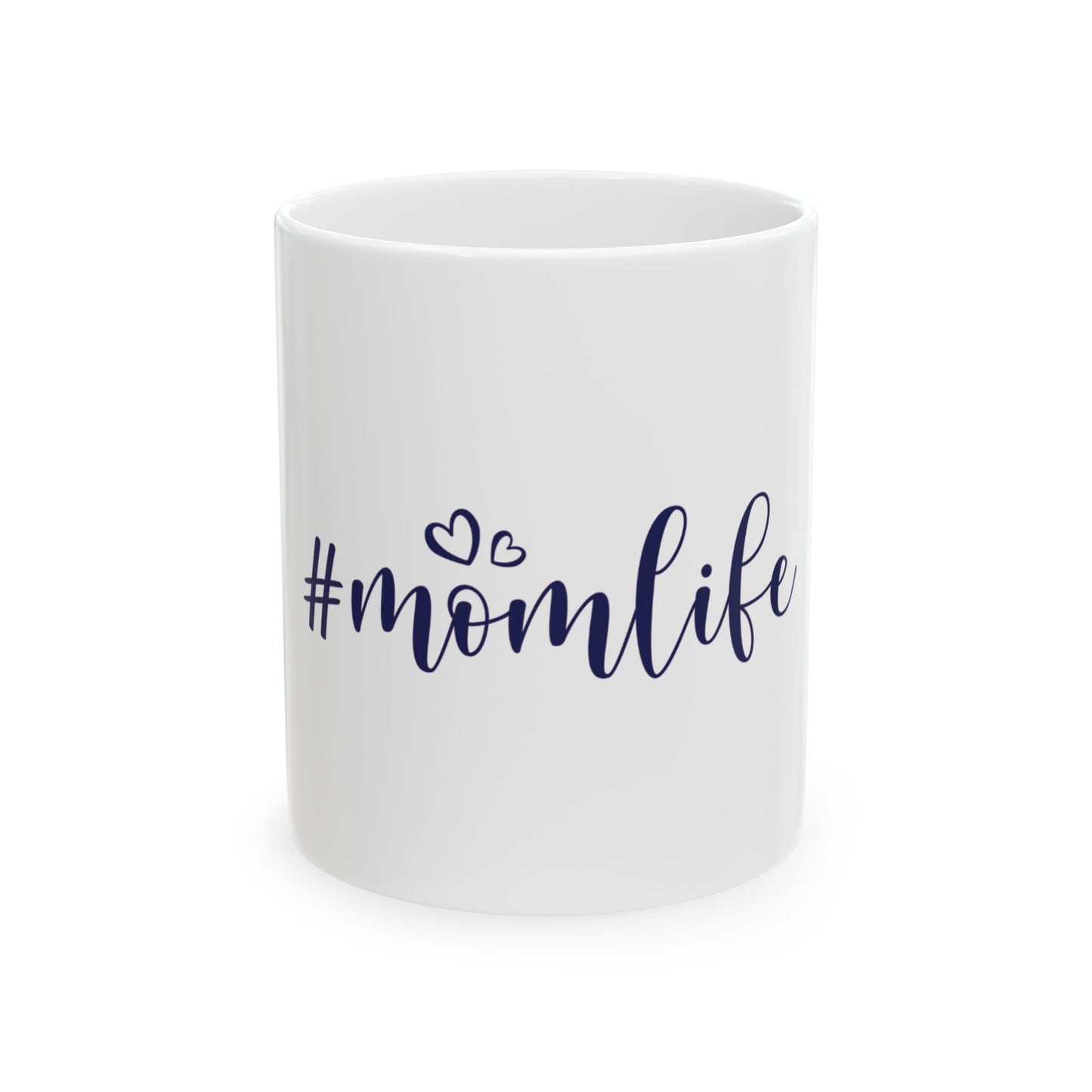 #Momlife Ceramic Mug - Perfect Gift for Mothers, 11oz & 15oz