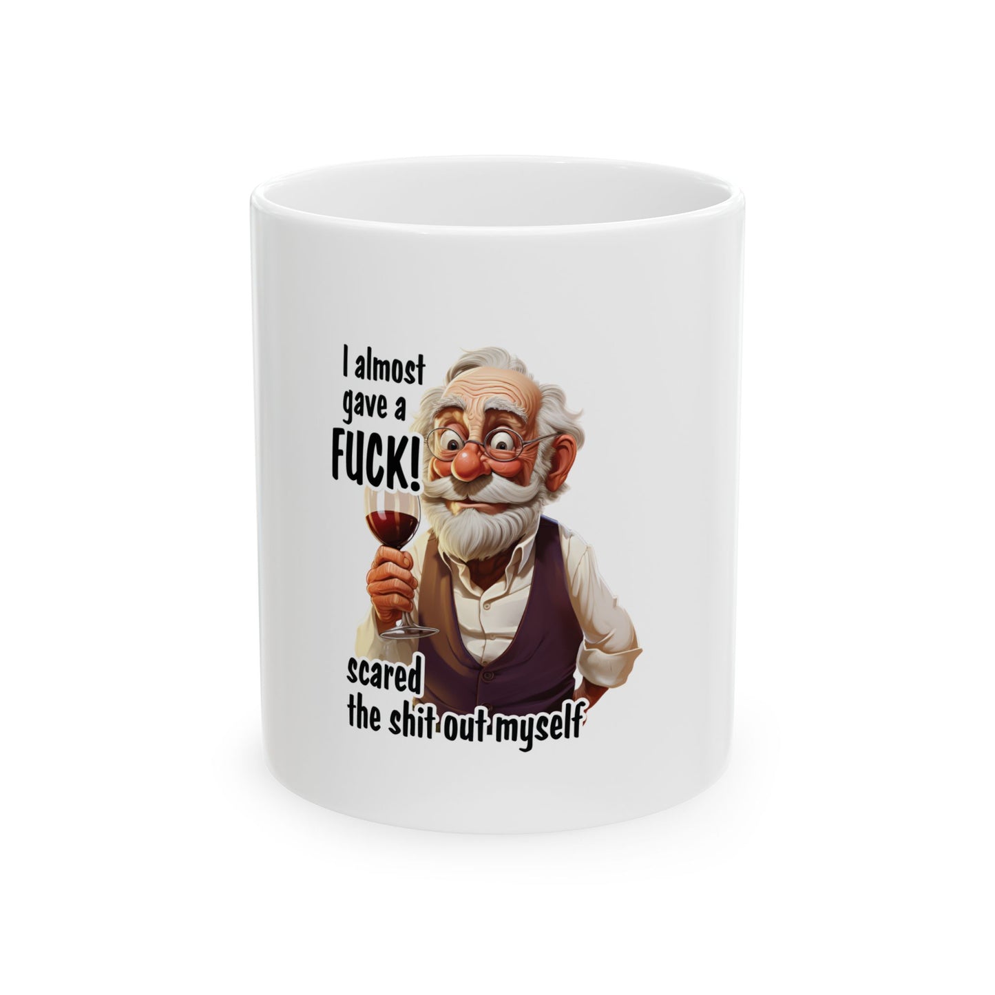 Funny Ceramic Mug - "I Almost Gave a FUCK!" - 11oz & 15oz