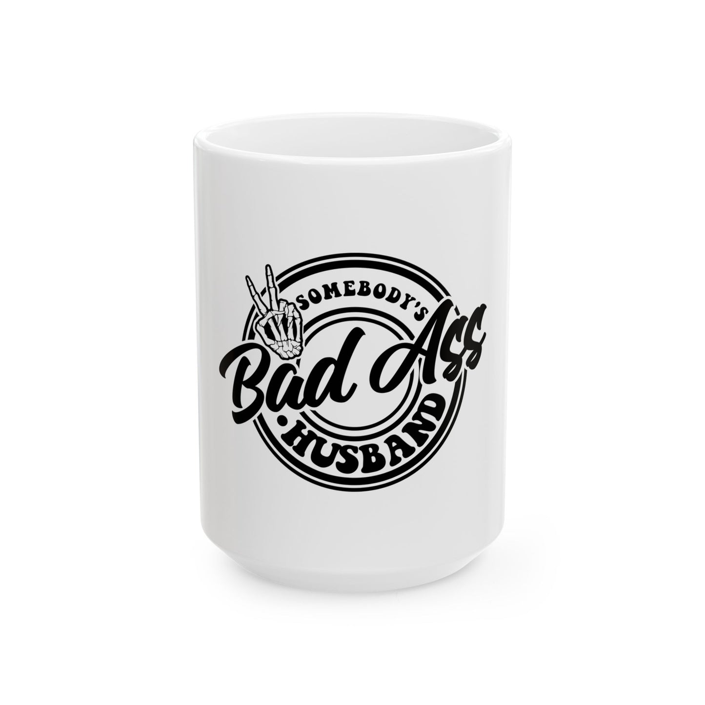 Bad Ass Husband Ceramic Mug - 11oz & 15oz, Ideal Gift for Men