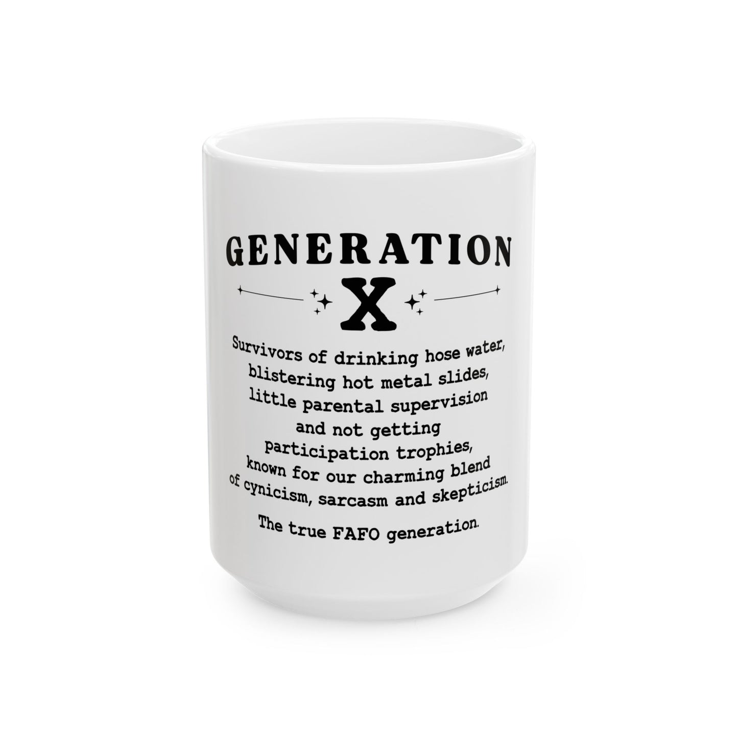 Generation X Ceramic Mug - Funny Gift for Gen X Nostalgia (11oz, 15oz)