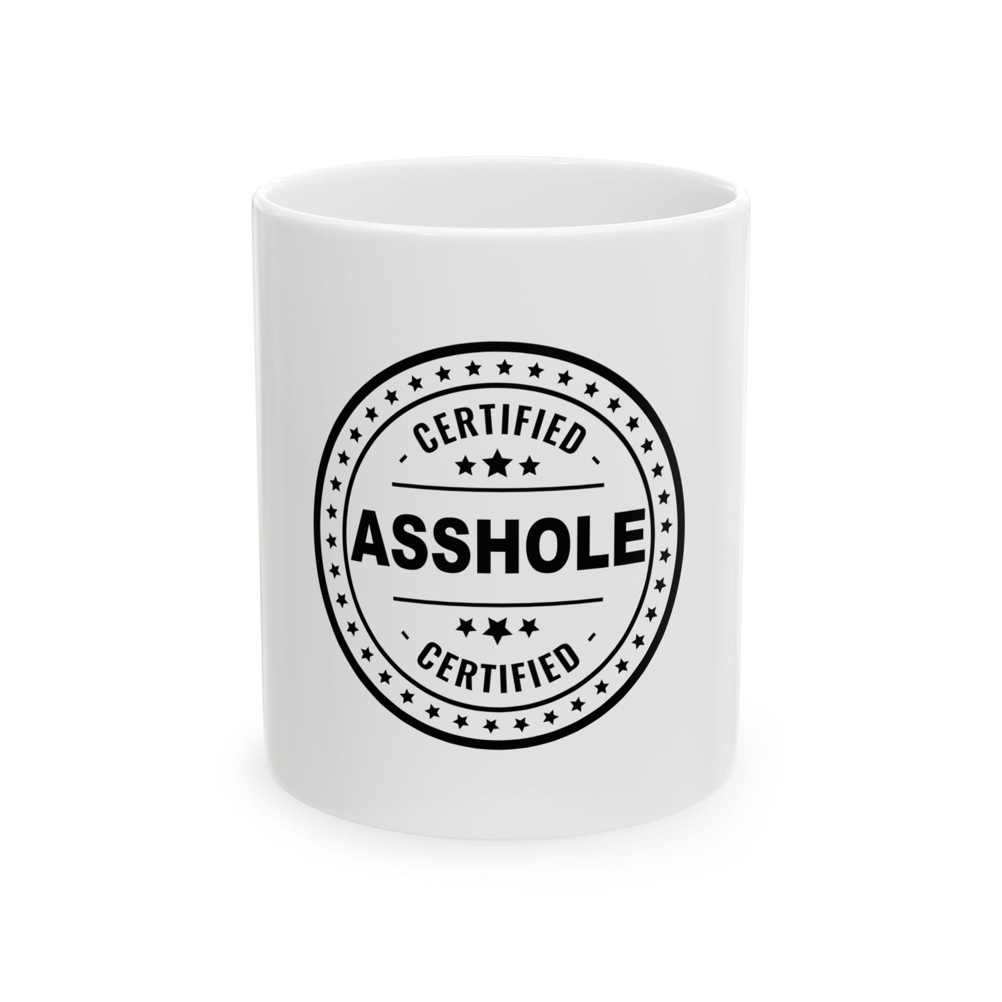 Funny Ceramic Mug - "Certified Asshole" - Perfect Gift for Friends