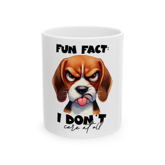 Humorous Dog Ceramic Mug - "Fun Fact: I Don't Care At All" - Perfect Gift for Pet Lovers