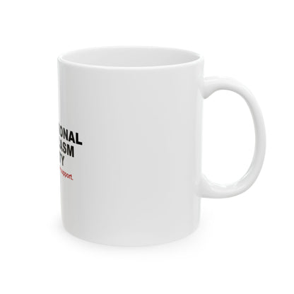 National Sarcasm Society Mug - 11oz & 15oz Ceramic Coffee Cup for Sarcasm Lovers