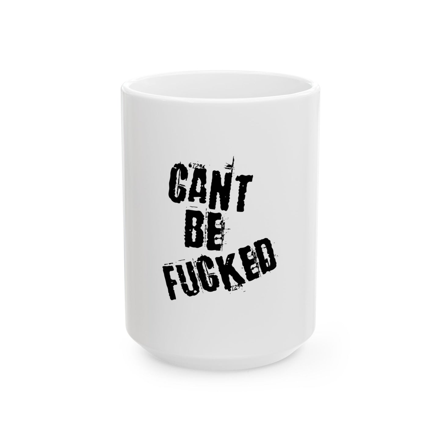 Funny Ceramic Mug - "CAN'T BE F***ED" - Perfect for Coffee Lovers