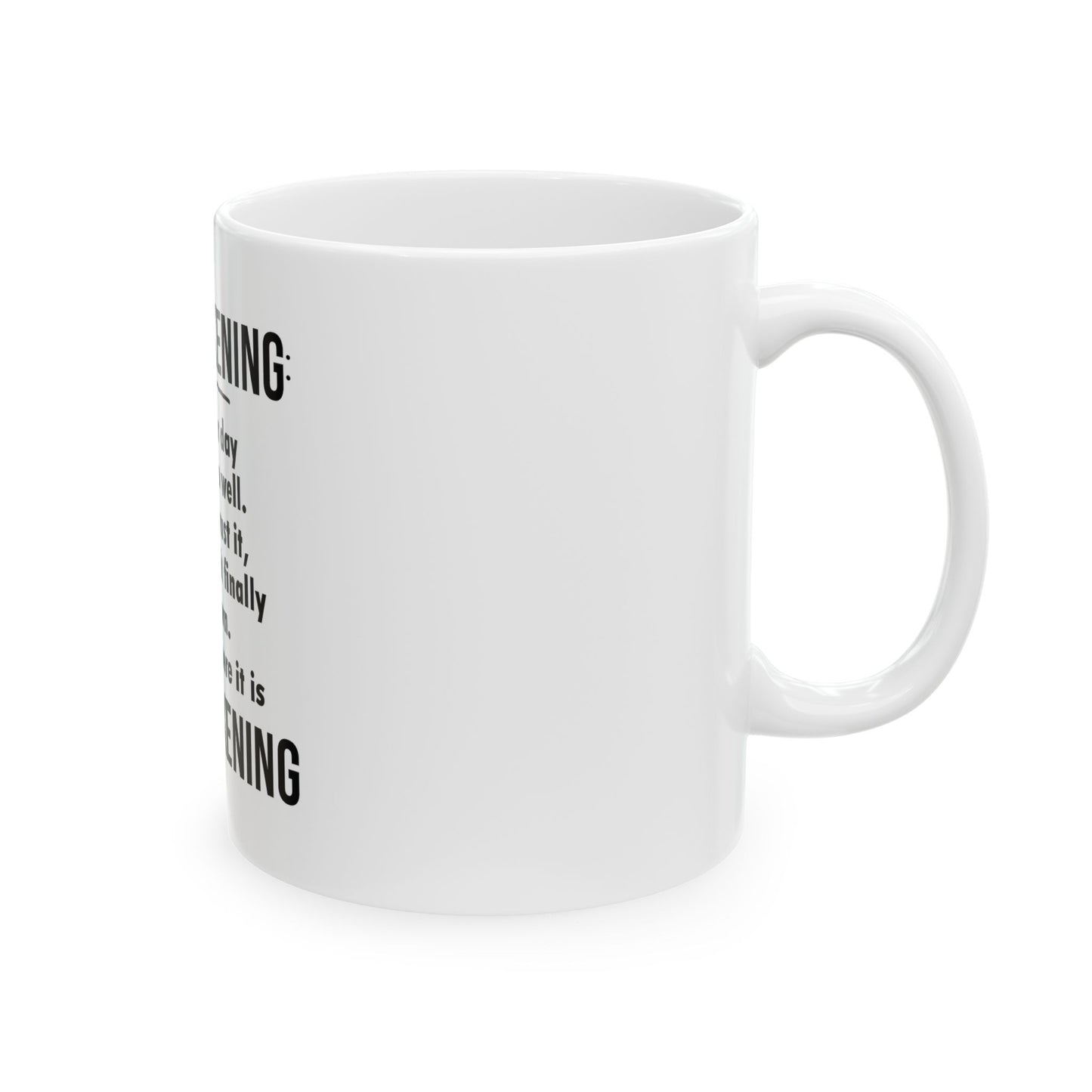 The Fuckening Mug - Funny Ceramic Coffee Mug for Bad Days, 11oz & 15oz