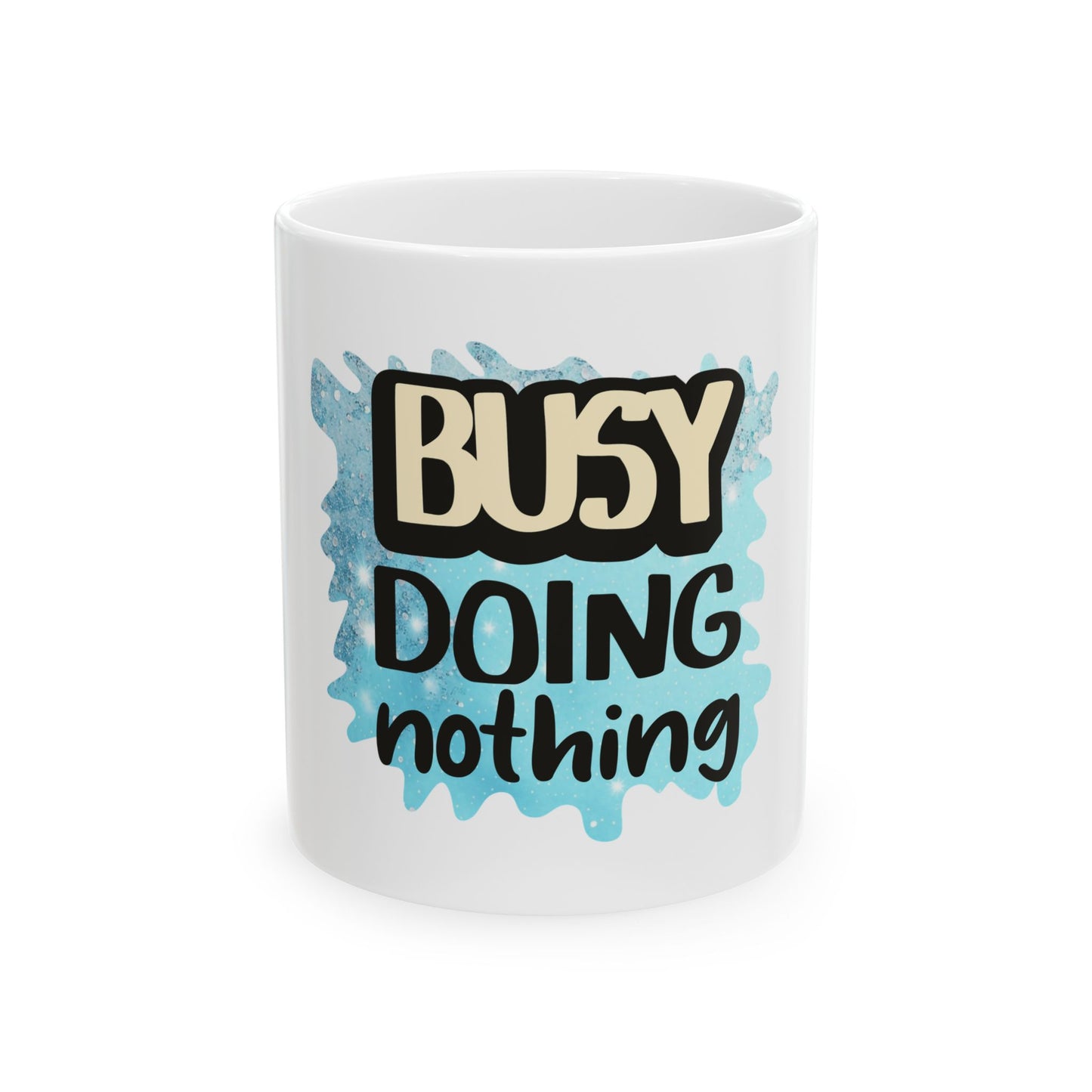 Busy Doing Nothing Ceramic Mug - Perfect Gift for Relaxation Lovers