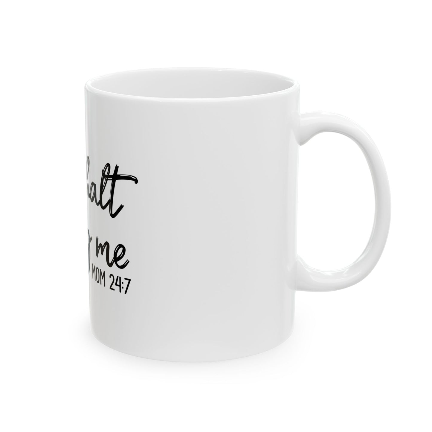 Thou Shalt Not Try Me Ceramic Mug - Funny Coffee Cup for Moms