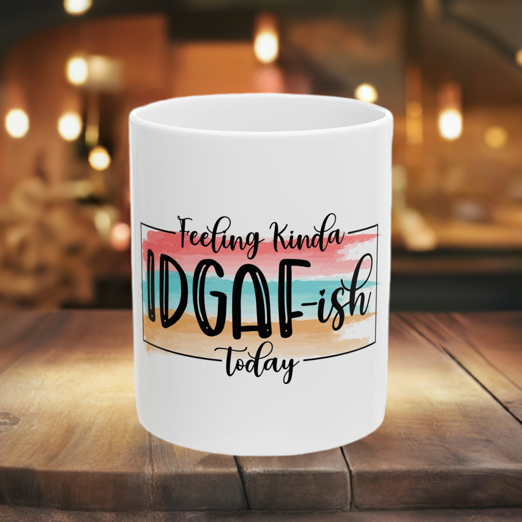 Feeling Kinda IDGAFish Ceramic Mug - Fun Coffee Cup for Relaxed Vibes